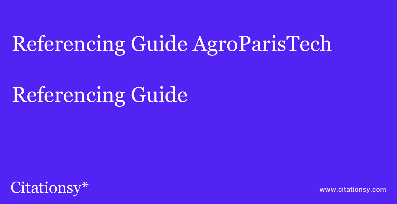 Referencing Guide: AgroParisTech